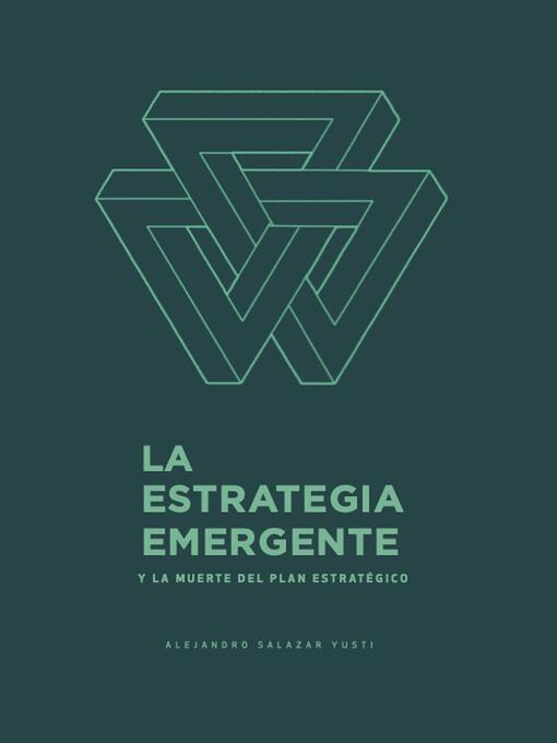 Title details for La Estrategia Emergente by Alejandro Salazar - Available